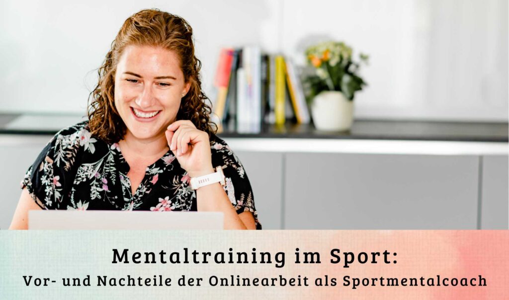 Mentaltraining - Vor-und Nachteile der Onlinearbeit als Sportmentalcoach
